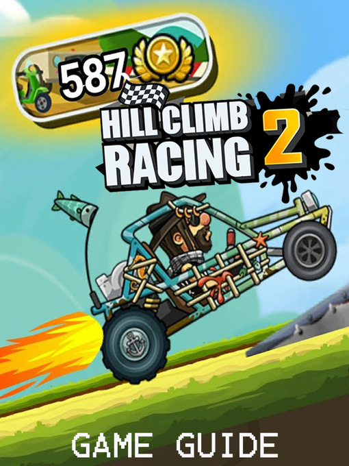 Title details for HILL CLIMB RACING 2 Strategy Guide & Game Walkthrough, Tips, Tricks, AND MORE! by AMY - Available